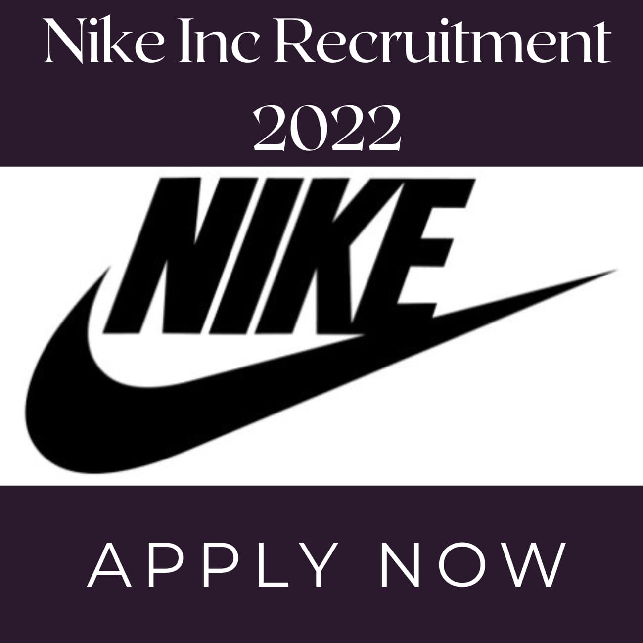 NIKE INC RECRUITMENT 2022 | IN NEED OF JOB SEEKERS