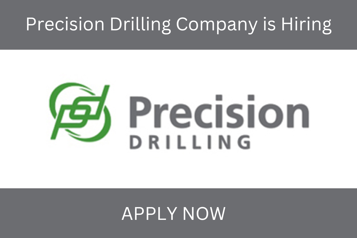 Precision Drilling Careers 2023 | Precision Drilling Company New Job Vacancies at Kuwait & UAE.