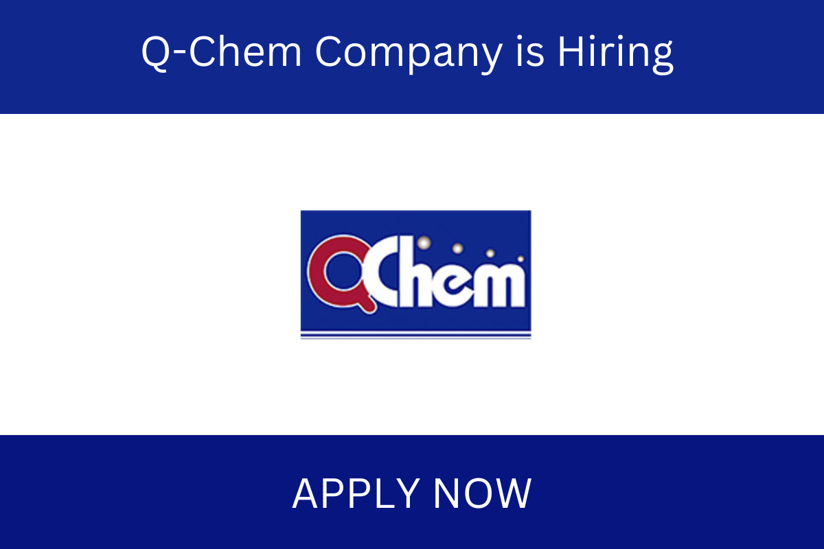 Q-Chem Careers 2023 | Q-Chem Company List of Job Vacancies in Qatar