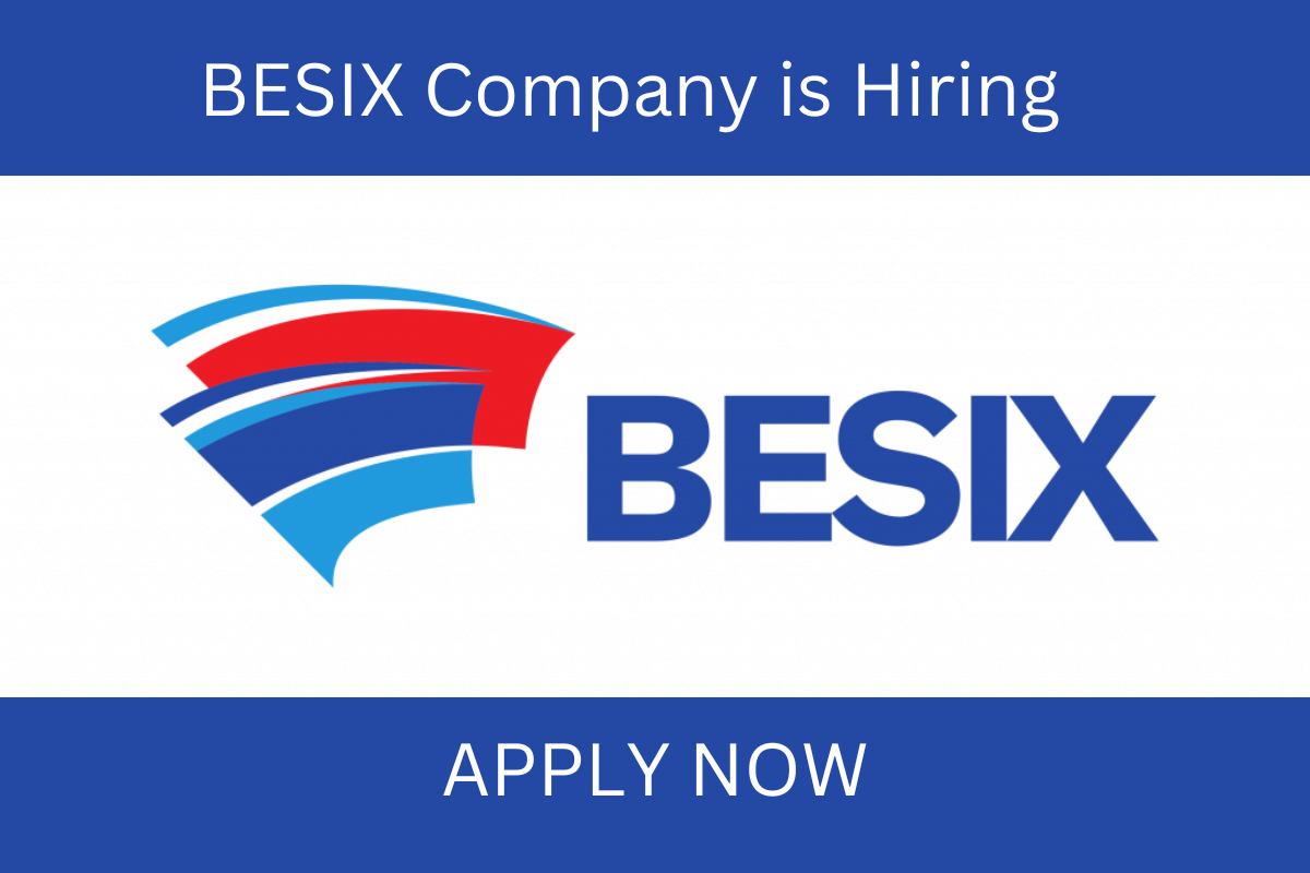 BESIX Careers 2023 | The Firm is Looking for New Candidates for their new Job Positions