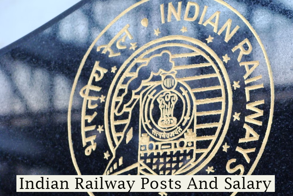 Indian Railway Posts And Salary