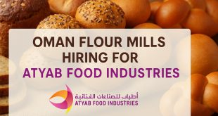 Oman Flour Mills Hiring for Atyab Food Industries