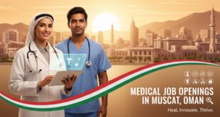 Medical Job Openings in Muscat Medical Job Openings in Muscat