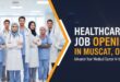 Healthcare Job Openings in Muscat Healthcare Job Openings in Muscat