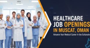 Healthcare Job Openings in Muscat Healthcare Job Openings in Muscat