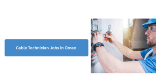 Cable Technician Jobs in Oman
